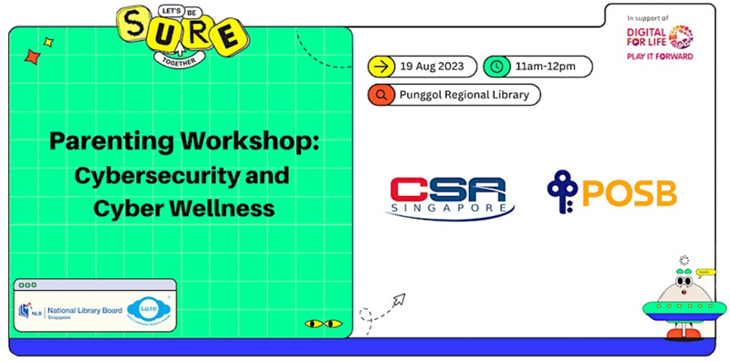 Parenting Workshop: Cybersecurity and Cyber Wellness